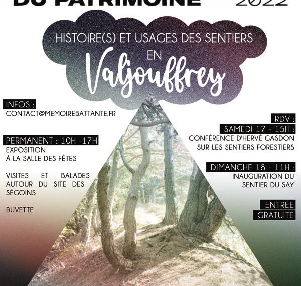 Affiche des 17 et 18 septembre 2022, « Histoire(s) et usages des sentiers en Valjouffrey » : exposition à la salle des fêtes, conférence d'Hervé Gasdon le samedi, inauguration du sentier du Say le dimanche
